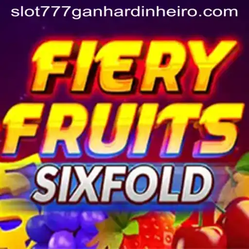 FieryFruitsSixFold: Discover the Thrilling World of Slot 777 Ganhar Dinheiro