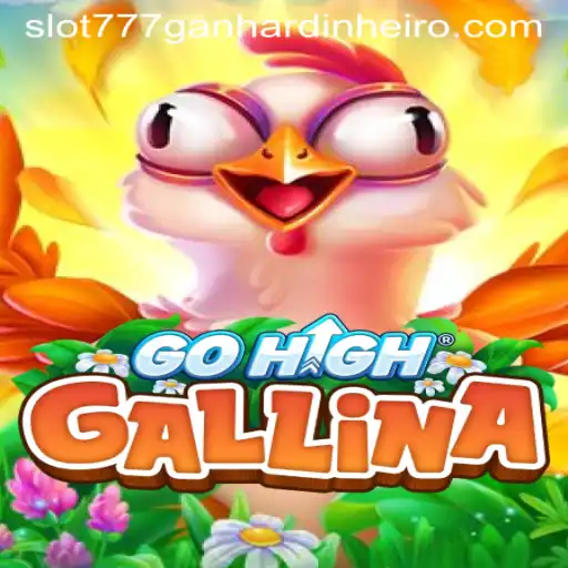 Discovering the Excitement of GoHighGallina: Navigating Slot 777 and Big Wins