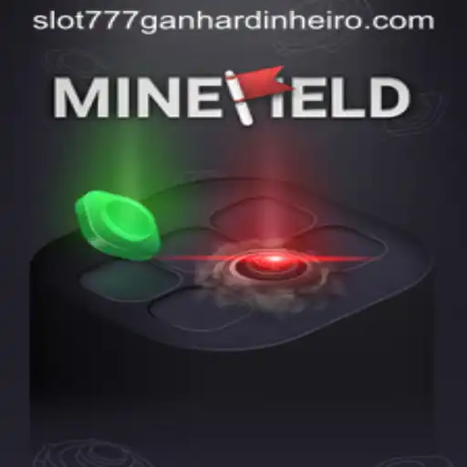 Exploring the Thrills of MineField Slot 777: Strategies to Ganhar Dinheiro