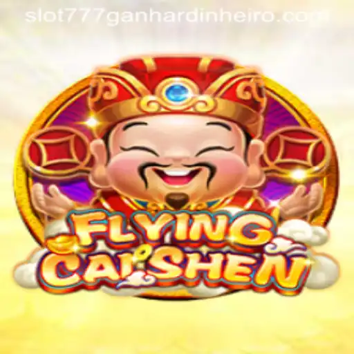 Explore the Thrills of FlyingCaiShen: The Ultimate Slot 777 Ganhar Dinheiro Experience