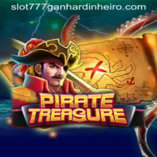 Explore the Exciting World of PirateTreasure: Slot 777 Ganhar Dinheiro