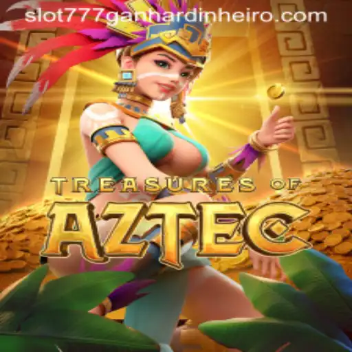 Exploring the Exciting World of Treasures of Aztec: Slot 777 Ganhar Dinheiro